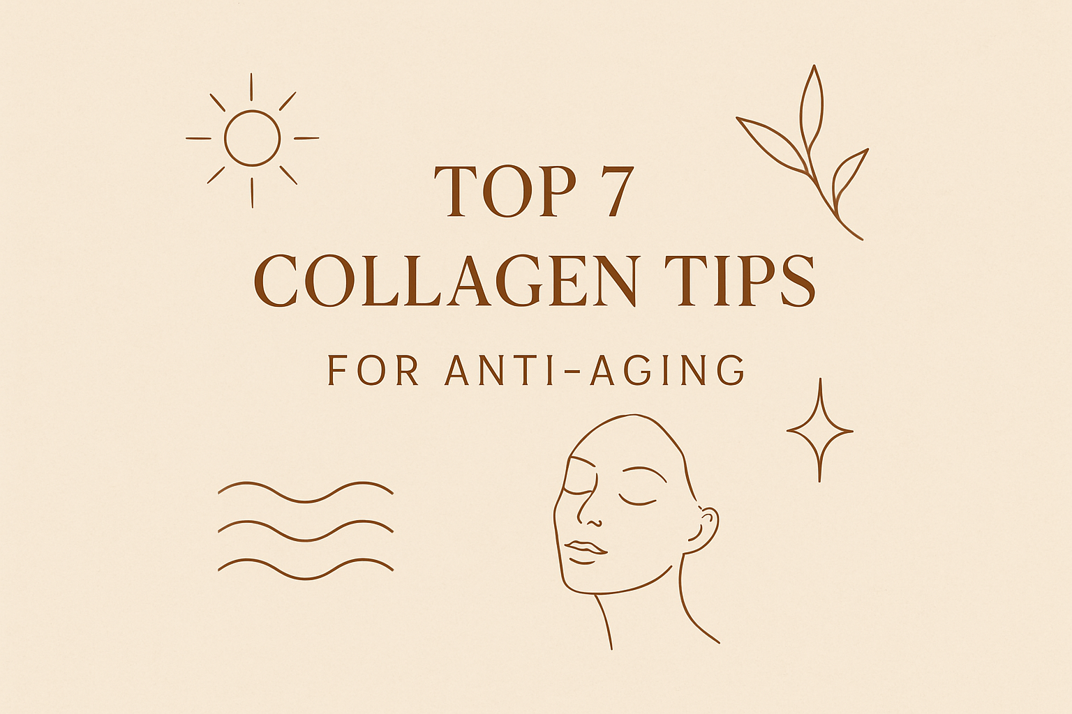 Top 7 Collagen Tips for anti-agingimage