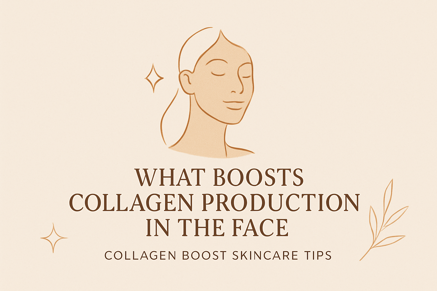 What Boosts Collagen Production In The Face – Collagen Boost Skincare Tipsimage