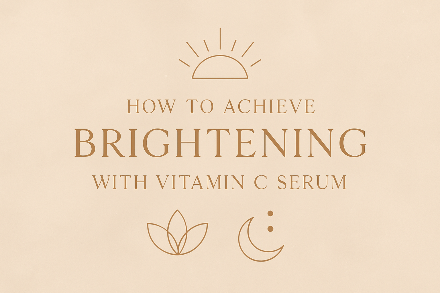 How to Achieve brightening with Vitamin C Serumimage