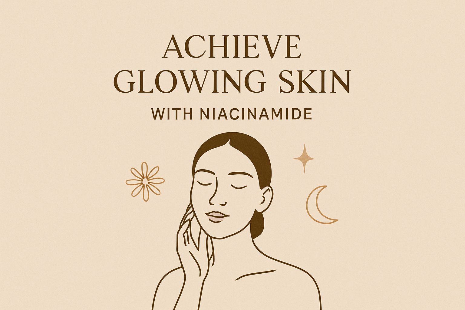How to Achieve glowing skin with Niacinamideimage