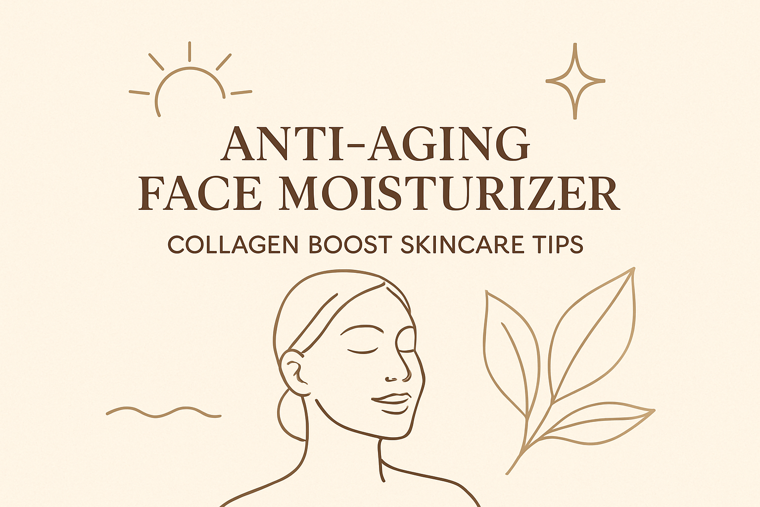 What Is The Best Anti Aging Face Moisturizer – Collagen Boost Skincare Tipsimage