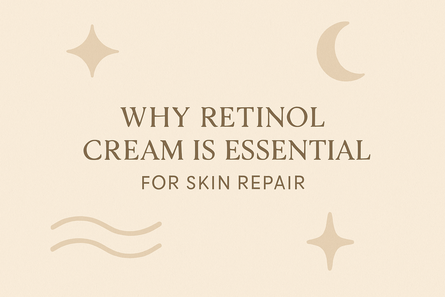 Why Retinol Cream is Essential for skin repairimage