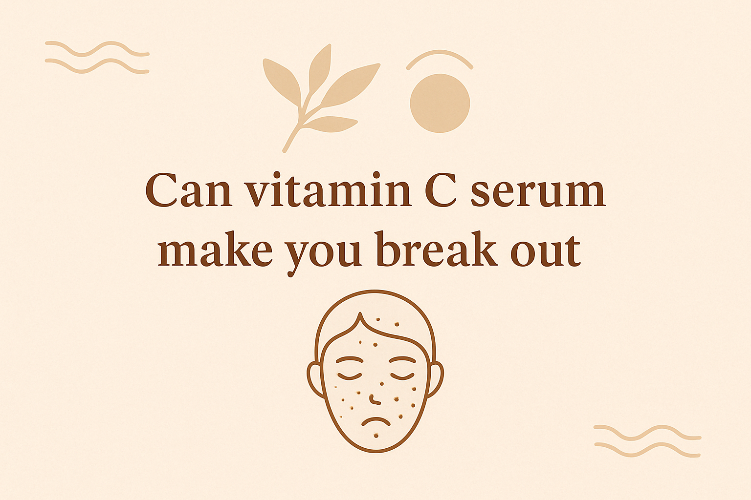 can vitamin c serum make you break outimage