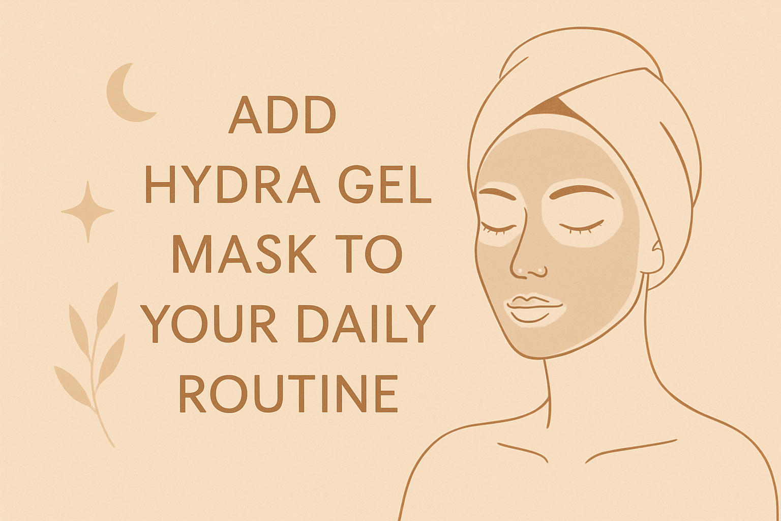 7 Reasons to Add Hydra Gel Mask to Your Daily Routineimage