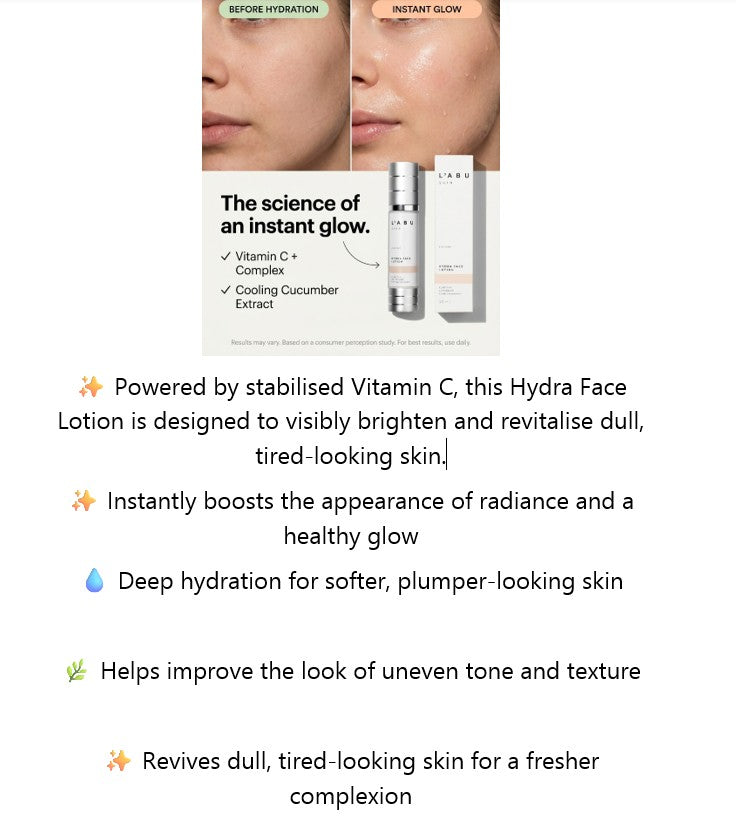 Hydra Face Lotion- Vitamin C +  Complex    smaller-molecule hydration for instant glow.